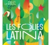 Folies Latina 7 juillet 2023