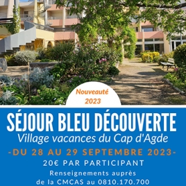 Découverte Séjour bleu au Cap d'Agde