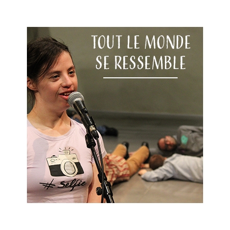 TOUT LE MONDE SE RESSEMBLE -PRINTEMPS DES COMEDIENS / L'AUTRE THEATRE - (Com CSL)