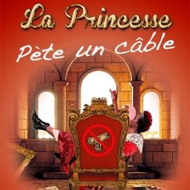 La Comédie de Nîmes -  La princesse pète un câble (SLVie 4 Costières)